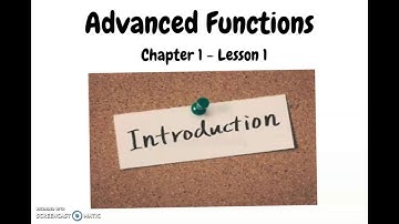 Grade 12 Advanced Functions - MHF4U1 - Characteristics and Properties of Functions (grade 11 review)