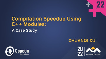 Compilation Speedup Using C++ Modules: A Case Study - Chuanqi Xu - CppCon 2022