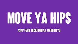 Move Ya Hips - A$AP Ferg, Nicki Minaj, MadeinTYO [Lyrics Video] 🍂