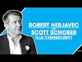 Robert Herjavec and Scott Schober Talk Cybersecurity