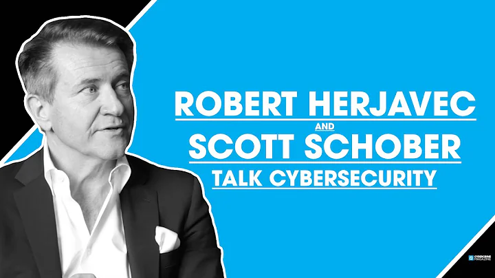 Robert Herjavec and Scott Schober Talk Cybersecurity