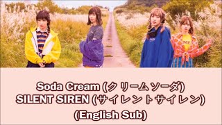 SILENT SIREN – Soda Cream (English Sub + Romaji + Kanji)