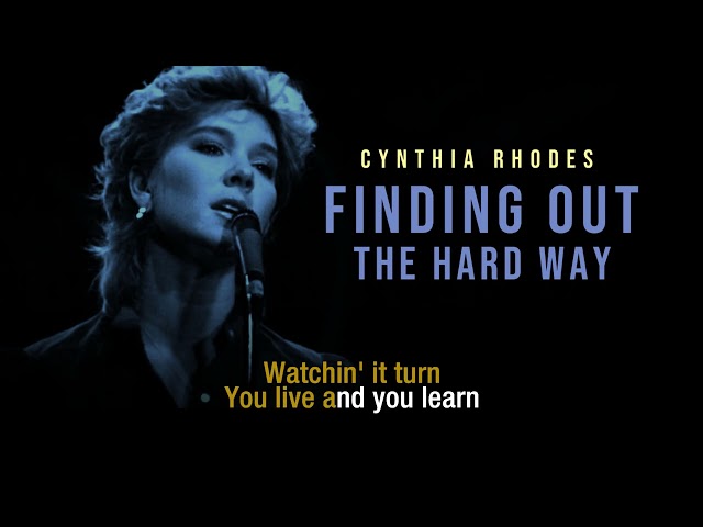 Finding Out the Hard Way | Cynthia Rhodes | Lyric Video class=