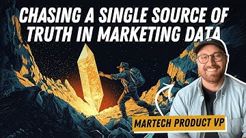 The Truth About Building One Source of Truth in Marketing Data