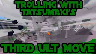 TROLLING WITH TATSUMAKIS THIRD ULT MOVE!! (Strongest Battlegrounds)
