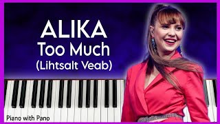 Alika - Too Much (Lihtsalt Veab) | Piano Cover