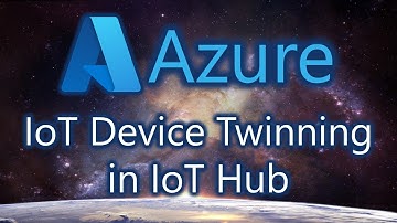 Azure IoT Device Twinning with IoT Hub