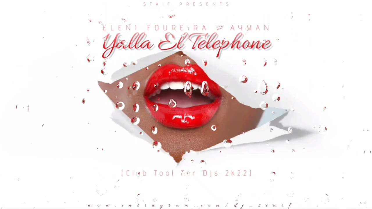 Eleni Foureira x Ayman - Yalla El Telephone (STAiF Club Tool For Djs 2k22)