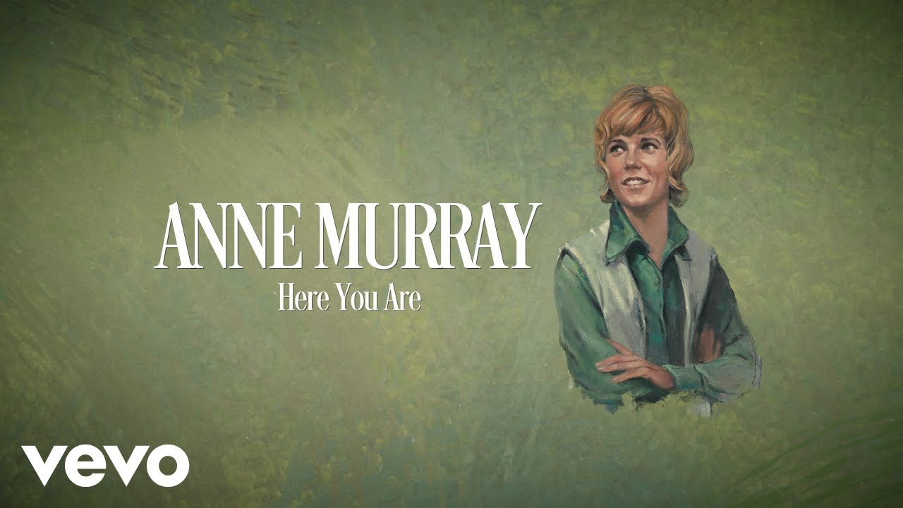 Watch Anne Murray - Here You Are (Lyric Video) on YouTube Watch Anne Murray - Here You Are (Lyric Video) on YouTube