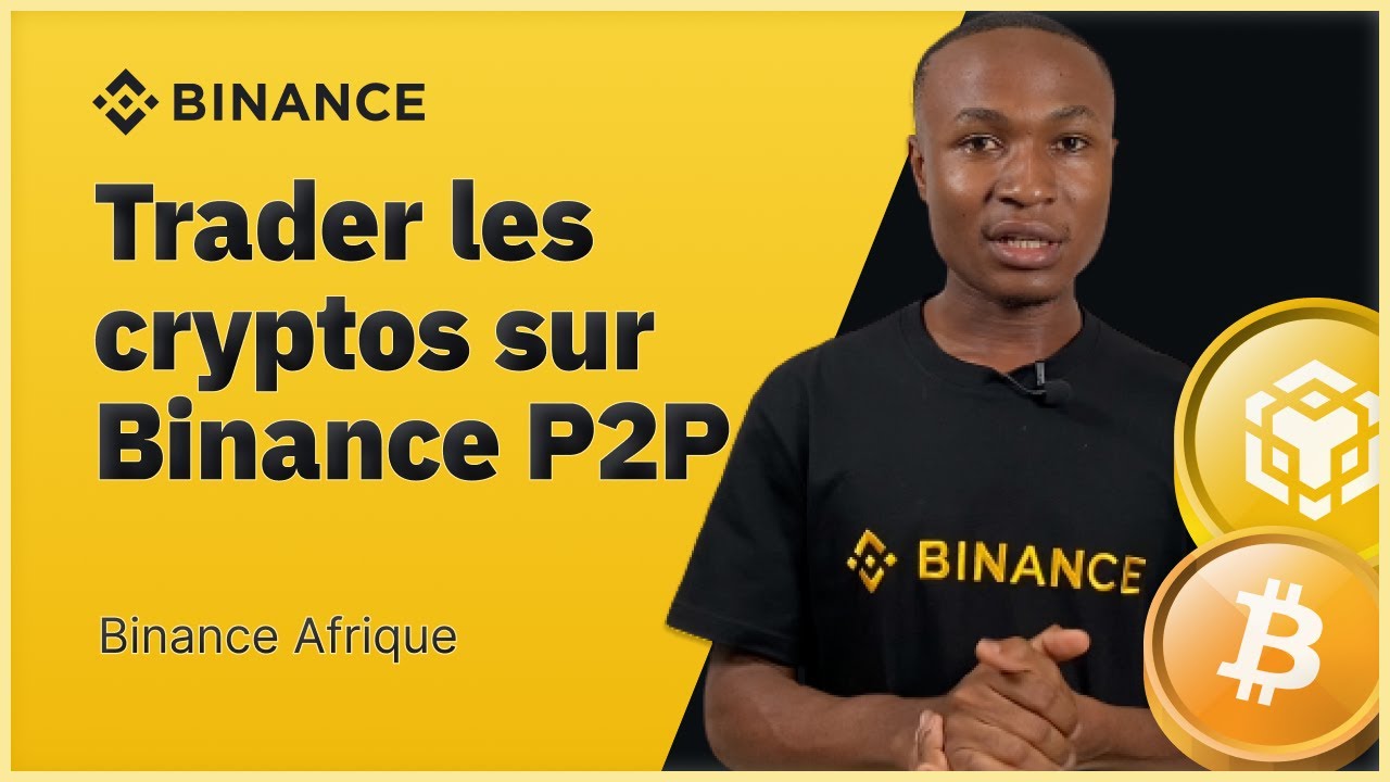 Comment acheter et vendre ses cryptomonnaies sur Binance P2P avec mobile  money ?