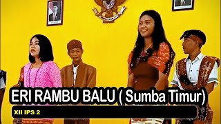 ERI RAMBU BALU || Lagu Daerah Kesayangan Masyarakat Sumba Timur || Smansa Waingapu 2022