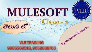 Mulesoft Training Telugu 2nd class By Mr Kishore Reddy | 4th Nov 2022 | 9059868766 | VLR Training