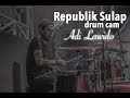 Download Lagu REPUBLIK SULAP - Tony Q Rastafara (drum cam)