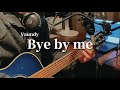 Bye by me/  Vaundy