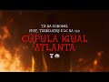 Tz da Coronel - Cúpula igual Atlanta ft. Tizi Kilates & Lc da 100 (Prod. Dj Alle da Coro