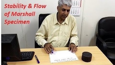 Lecture 16 Description of Stability and Flow value of Marshall Specimens as per ASTM D6927