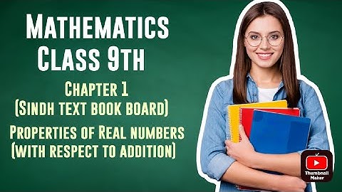 Mathematics for class 9th/Sindh text book /Chapter 1/Properties of real number