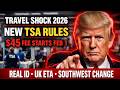 2026 Air Travel Changes USA  Real ID Fee, UK ETA Deadline, Southwest Assigned Seating, TSA New Rules
