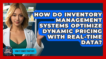 How Do Inventory Management Systems Optimize Dynamic Pricing With Real-time Data?