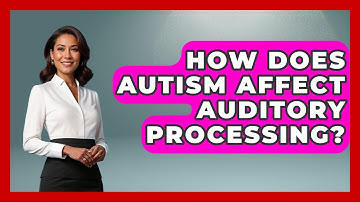 How Does Autism Affect Auditory Processing? - Answers About Autism