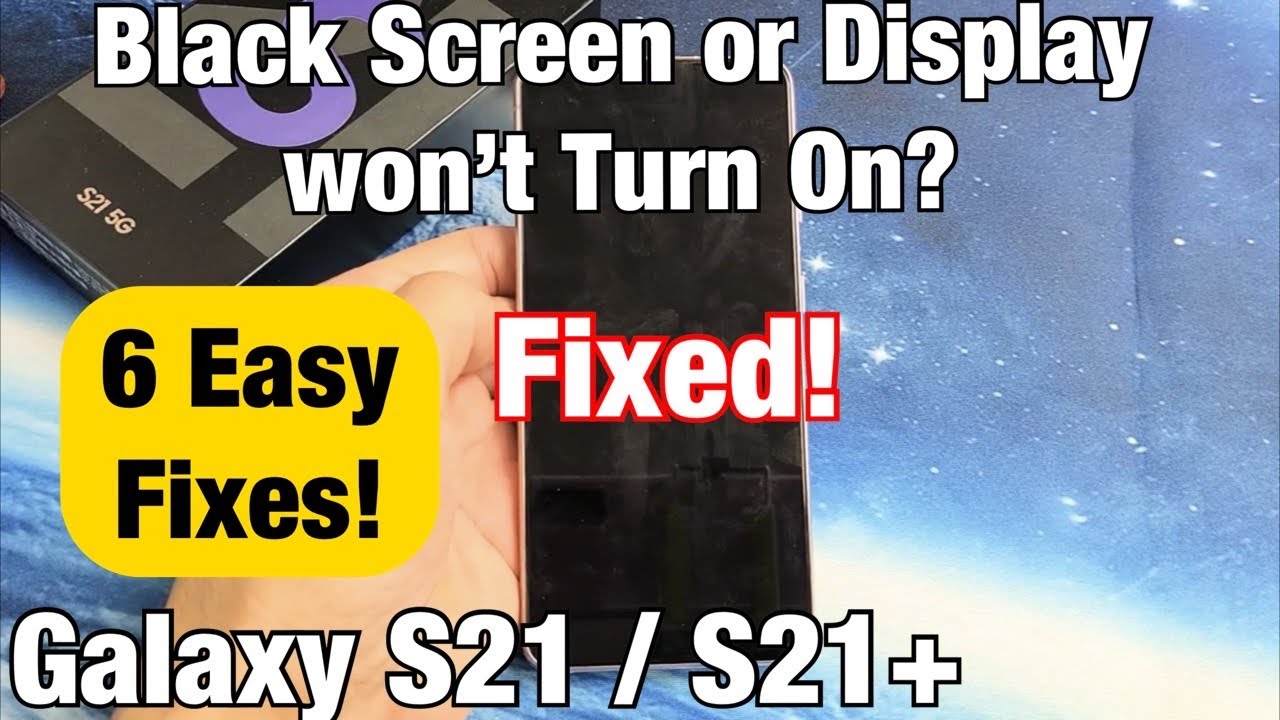 Galaxy S21 S21 Black Screen Display Blank Or Won T Turn On Easy Fix Youtube