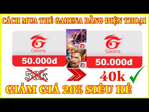 Video Cách Mua Thẻ Garena Bằng Điện Thoại Giảm Giá 20% Siêu... - youtube