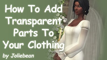 How To Add Transparent Parts To Your Clothing | The Sims 4 CC Making Tutorial