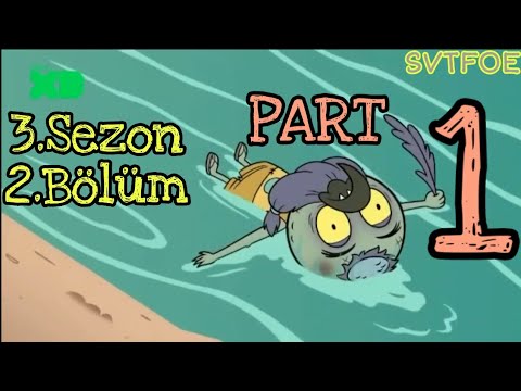 Star Kötü Güçlere Karşı | 3.Sezon 2.Bölüm Türkçe | Part1