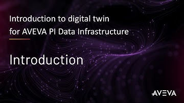 Introduction to digital twin for AVEVA PI Data Infrastructure - Introduction
