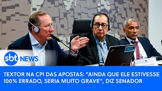 Video textor-na-cpi-das-apostas-ainda-que-ele-estivesse-100-errado-seria-muito-grave-diz-senador