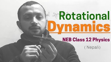 Rotational Dynamics | NEB Class12 Physics | Durbar Physics in Nepali