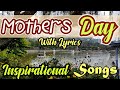 Mother's Day Inspirational/Country Gospel Songs/ With Lyrics/Lifebreakthroughmusic