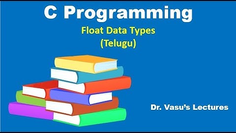 15 B Float Data Types (Telugu) | Float, Double, Long Double| C for Beginners| C Made Easy