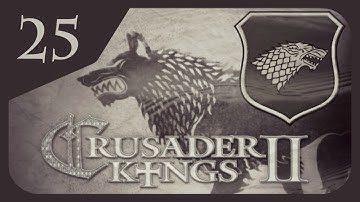 Crusader Kings II Game of Thrones - House Stark #25 - Accidental Loss