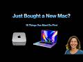 New Mac? 10 Essential Setup Tips to Make it Faster, Safer &amp; Smarter