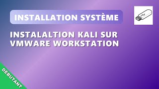 V05EP4 : Installation de Kali Linux sur VMware WorkStation