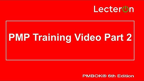 PMP Training Video 2021 Part 2 | PMP 6th Edition Training Videos | PMP Certification Preparation