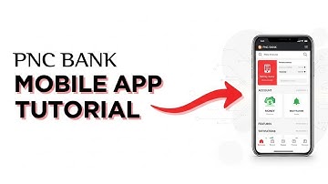 How to Use PNC Bank Mobile App: Step-by-Step Tutorial and Features