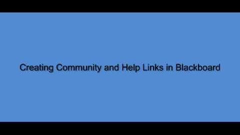 Creating Community and Help Links In BlackBoard