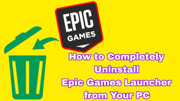 How to Completely Uninstall Epic Games Launcher from Your PC: Step-by-Step Guide