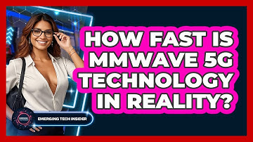 How Fast Is mmWave 5G Technology In Reality? - Emerging Tech Insider