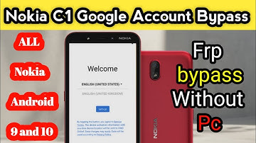 Nokia C1 Without Pc Frp Bypass / All Nokia Google Account Bypass Android 9 , 10 / C1 to C30 C21