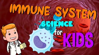 Immune System | Science for Kids
