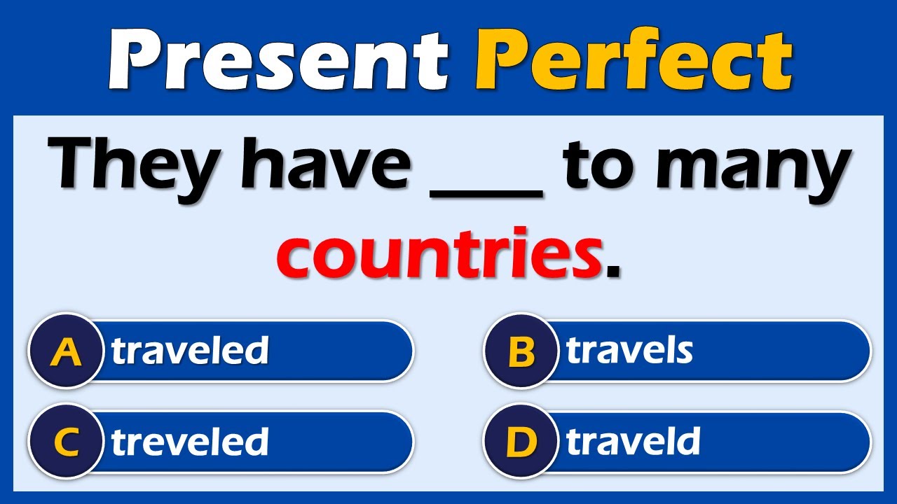 Present Perfect Quiz | Can You Get 100% in This Quiz?