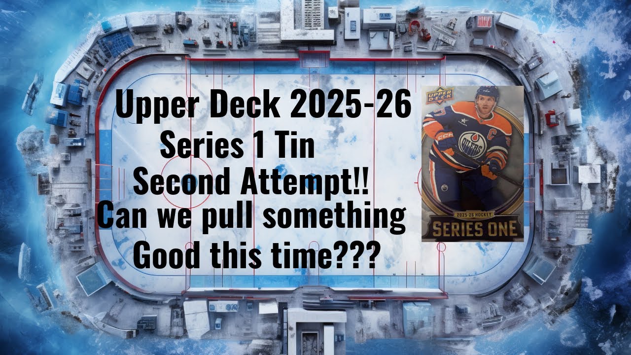 2025-26 upper Deck Series 1 retail tin break