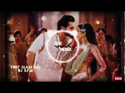 Kalank - Baaki Sab First Class - DJ S.F.M  Remix