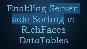 Enabling Server-side Sorting in RichFaces DataTables