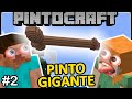 MINECRAFT PintoCraft - A PIR0CA GIGANTE!!! #2