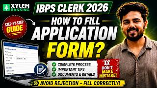 IBPS Clerk 2026 Application Form Fill 🔥 | Step-by-Step Guide| Xylem Banking