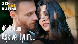 Aşk Ve Uyum... - Sen Çal Kapımı 46. Bölüm